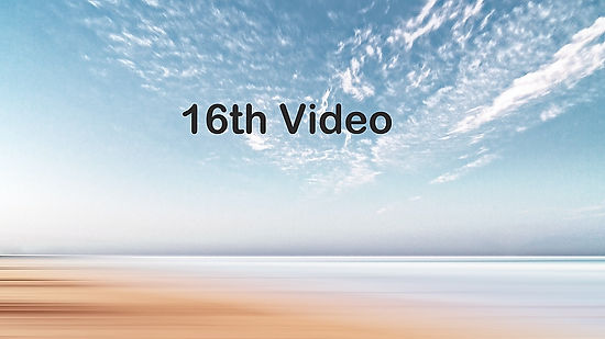 16th video